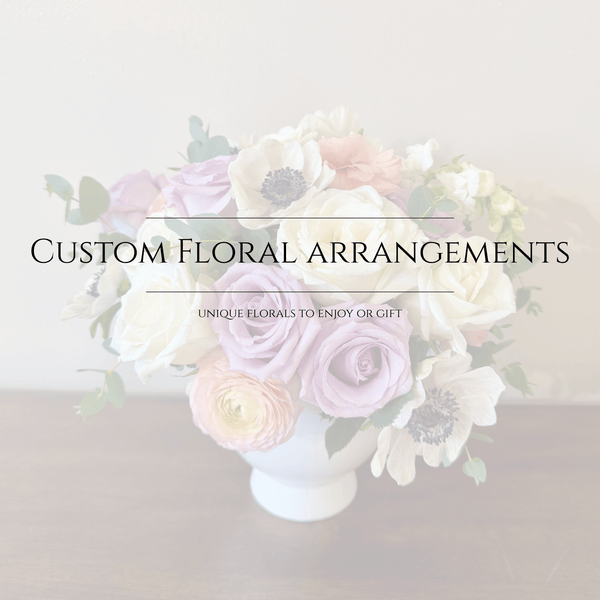 Custom Floral Arrangements - Chelsey Walker Creative, LLC